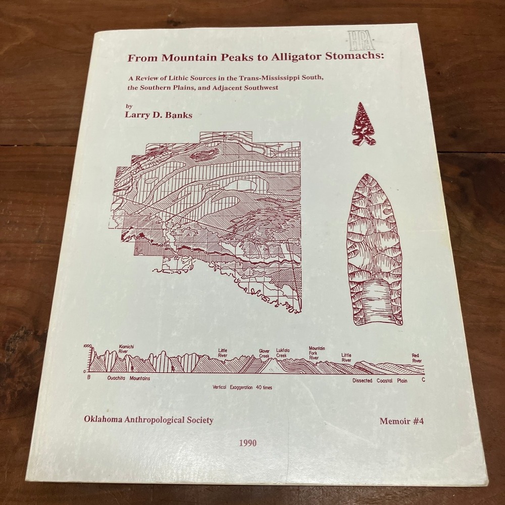 From Mountain Peaks to Alligator Stomachs Larry D. Banks 1990 Archaeology Memoir